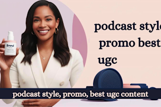 do a scripted ugc podcast for your brand promotion spokesperson ad for you