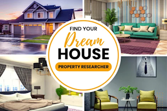 be your real estate virtual assistant and property researcher