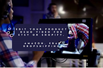 edit product demo video for etsy, shopify, amazon, ebay dropshipping highlight