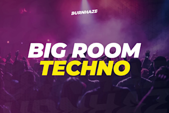 make a big room techno and trance track for you
