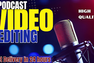 edit and enhance your podcast videos in 24 hours