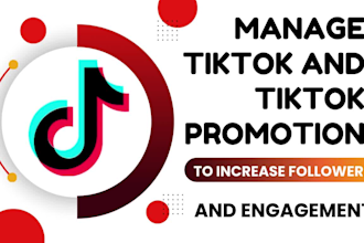 manage and promote tik tok account to increase follower