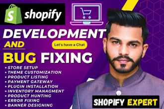 be your shopify developer and shopify expert fix bugs and do customizations