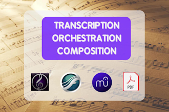 transcribe, arrange, orchestrate any piece for you