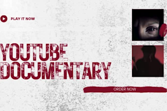 do youtube documentary videos or scripts for you