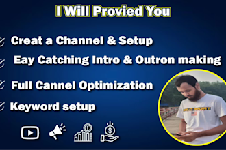 create a you tube channel and full channel optimization
