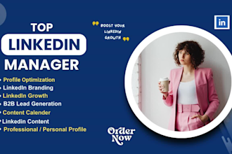 optimize your linkedin profile, create, post content and generate b2b leads