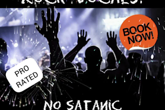 sing fantastic rock vocal, no dark or satanic themes