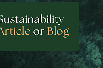 write your sustainability and environmental blog or article