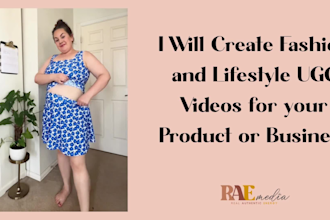 create fashion and lifestyle ugc videos for your business