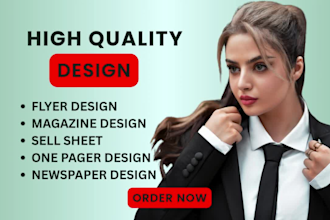 design amazing print ad, magazine ad newspaper ad, flyer one pager, sell sheet
