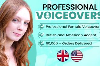 record a pro voiceover, british or american female accent