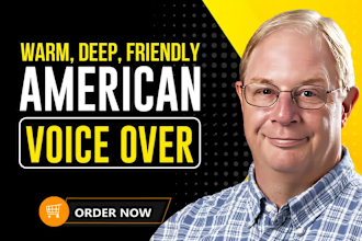 be your american english male voice over deep warm friendly storyteller