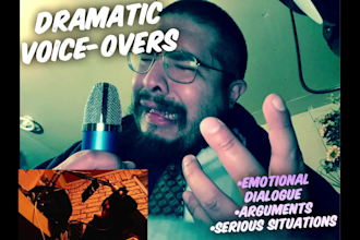 provide dramatic and emotional voice overs