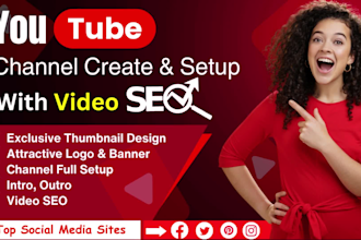 do create and setup your youtube channel with video seo optimize