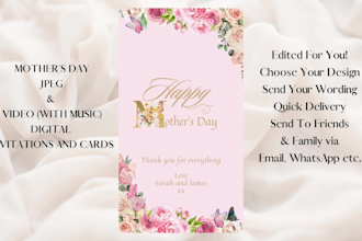 your jpeg and video digital mothers day invitation and card