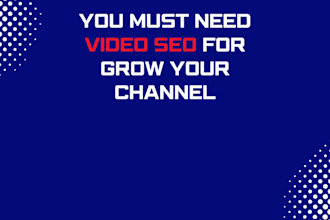 be your youtube video SEO expert and channel growth manager