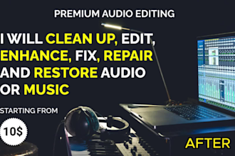 do editing, noise reduction, repair, enhance, fix, clean up your audio file
