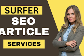 write high quality surfer SEO optimized blog posts or articles