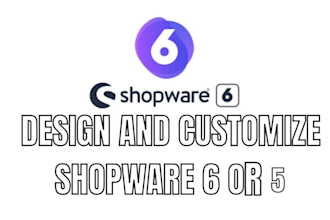 design shopware 5 or shopware 6 custom theme customization for your store