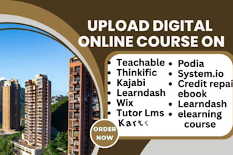 upload digital online course to teachable, thinkific, kajabi, wiz, learndash