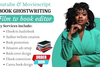 ghostwrite and edit youtube movie script, film tv, proofread ebook ghostwriting