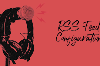 professionally setup, edit, and launch your podcast
