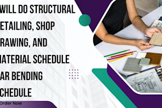 do structural detailing, shop drawing, and bar bending schedule