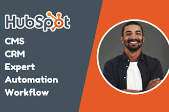 be your hubspot crm expert hubspot automation hubspot workflow hubspot cms
