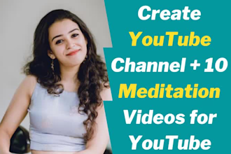 make youtube channel and 50 relaxing meditation music videos