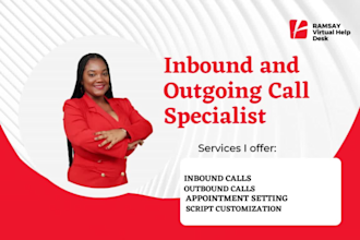 be your  professional inbound and outgoing call specialist
