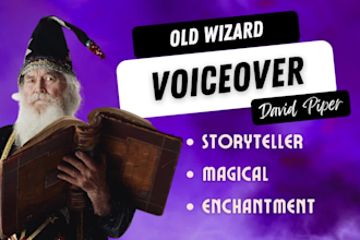 narrate an english old wizard or old man british voice over