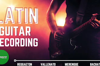 record professional latin style guitars for your song