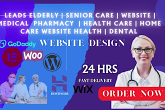 design a professional website for senior care, home health, or medical services