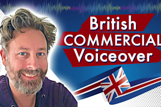 deliver a british commercial voice over