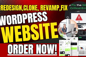 design, redesign, build, rebuild, clone, edit, fix or revamp wordpress website