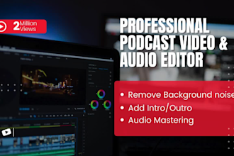 provide high quality sound, audio, video podcast editing, fix, repair, enhanced