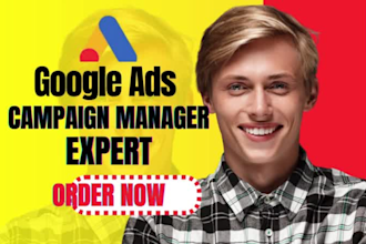 be your professional google ads manager and PPC campaign expert