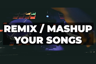 remix or mashup your selected songs