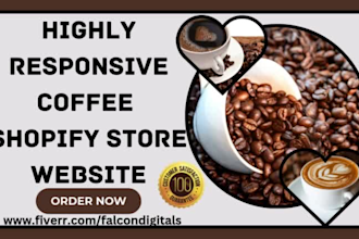 design a coffee cafe bakery coffeeshop caffee bar  bistro shopify store for you