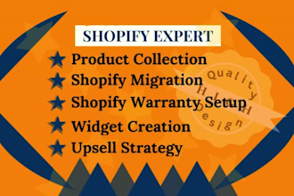 design product collection,shopify migration, warranty setup, widget creation