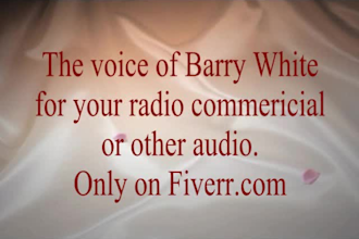 voice your radio spot or other written word as barry white
