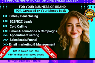 do appointment setting, high ticket sales closer, or 8 figure sales leads