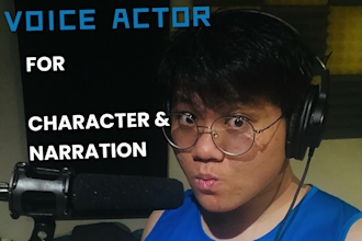 be your pro voice actor for characters and narration