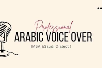 record professional arabic and english voice overs msa or saudi accent
