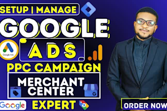 setup and manage google adwords PPC campaign, ecommerce merchant center expert