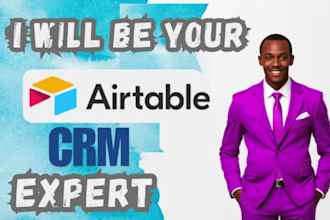 be your airtable expert, manage CRM on airtable, track records and track project