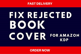 fix and format rejected kindle ebook, book and cover for amazon kdp upload
