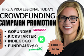 do crowdfunding promotion on gofundme indiegogo kickstarter fundraising campaign