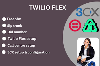 create and setup twilio flex,3cx,freepbx and any provider account